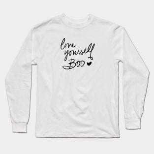 Love Yourself Boo Long Sleeve T-Shirt